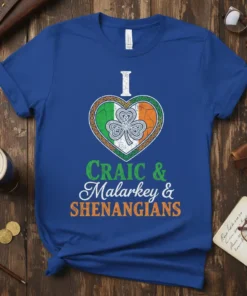 I CRAIC & Malarkey & SHENANGIANS text with Irish flag heart and shamrock graphic on a blue t-shirt