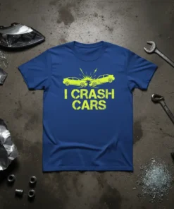 Blue t-shirt with yellow text "I Crash Cars" and graphic of two cars colliding, for mechanic humor