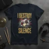 I Destroy Silence drummer t-shirt with a graphic of a drum set and lightning bolts, text in gold distressed font