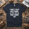 Navy t-shirt with white text "I Didn't Want Anything, So They Just Me This Shirt" and a confused emoji graphic