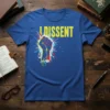Blue t-shirt with yellow text "I Dissent" and a raised fist graphic with colorful paint splatters