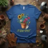 I Do Pot funny gardening quote t-shirt with a colorful floral arrangement in a pot and a trowel graphic