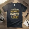 I DONATED MY KIDKNEY text design featuring unique typography on quality t-shirt