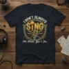 I DON'T ALWAYS SING Oh Wait, Yes I Do text with vintage microphone graphic on navy t-shirt