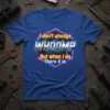 Royal blue t-shirt featuring the quote "I don't always WHOOMP But when I do There it is." in bold, neon-style