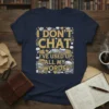 T-shirt with "I Don't Chat I've Used Up All My Words" text and illustrations of books