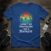 Triathlete T-Shirt with "I Don't Do Triathlons I Do A Triathlete" text and graphics of swimming, cycling, and running