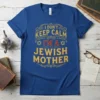 T-shirt with the text "I Don't Keep Calm I'm A Jewish Mother" in decorative yellow and red font with Star