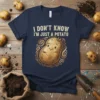 Funny "I Don't Know I'm Just A Potato" quote with a cute potato illustration on a navy t-shirt