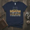 Funny cat quote t-shirt "I Don't Like To Go Outside It's Too Peopley Out There" with a black cat peeking