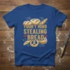 I DON'T MIND STEALING BREAD quote on a blue t-shirt surrounded by illustrations of various breads and pretzels