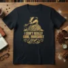 I Don't Really Care, Margaret quote on a t-shirt with a badger wearing a suit and smoking a pipe