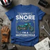 I DON'T SNORE I Dream I'M A MOTORCYCLE quote t-shirt with a turquoise motorcycle graphic