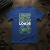 Blue t-shirt with "I DROP BIG LOADS" text and graphics of trucks and loading equipment