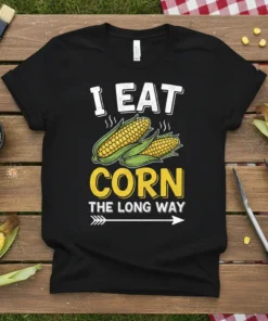 I EAT CORN THE LONG WAY stylish graphic design printed on comfortable cotton t-shirt