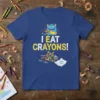 Blue t-shirt with "I EAT CRAYONS!" text and a blue monster holding crayons