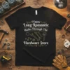 I Enjoy Long Romantic Walks Through The Hardware Store T-Shirt featuring tools and decorative elements