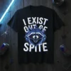 I Exist Out Of Spite t-shirt with a snarling raccoon graphic and bold white text