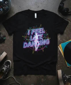 I FEEL LIKE DANCING text in neon style with a dancing silhouette on a black t-shirt