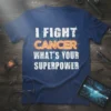 I Fight Cancer What's Your Superpower T-Shirt with neon-style text and circuit board graphic