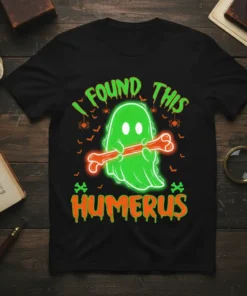 Green neon ghost holding a bone with "I Found This Humerus" text in orange, Halloween theme