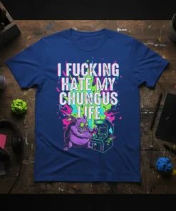 I Fucking Hate My Chungus Life text with a purple creature playing an arcade game, retro neon design on a