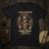 I FULLY INTEND TO HAUNT PEOPLE WHEN I DIE I HAVE A LIST T-Shirt featuring a skeleton holding a drink
