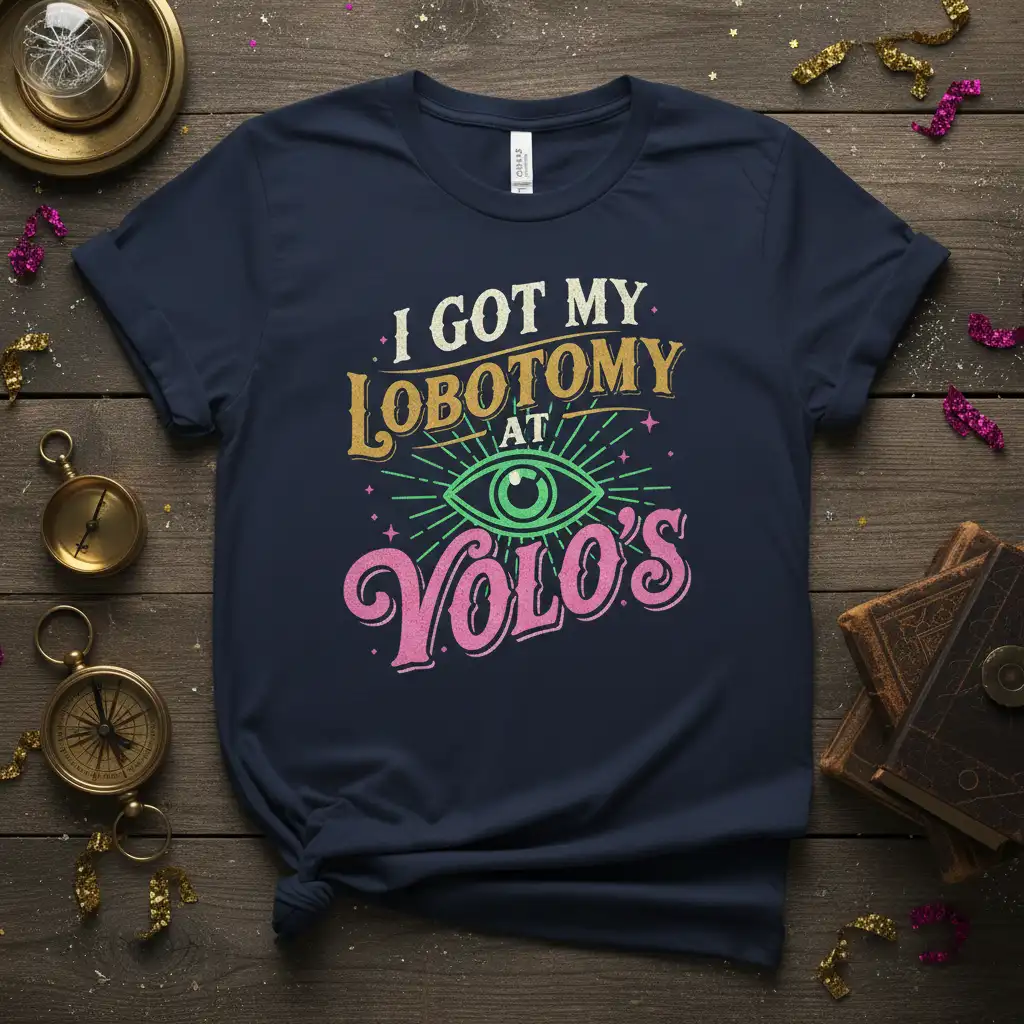 I Got My Lobotomy At Yolo's quote with retro eye graphic on dark navy t-shirt