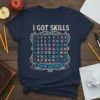 T-shirt with "I GOT SKILLS THEY'RE MULTIPLYIN" and a multiplication table graphic
