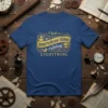 Blue t-shirt with gold text that reads "I had a marvelous time ruining EVERYTHING" in decorative font