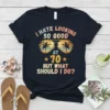 I Hate Looking So Good At 70 But What Should I Do? t-shirt with vintage sunglasses graphic and palm trees