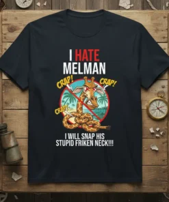 I HATE MELMAN CRAP! text design featuring bold typography on quality t-shirt