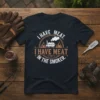 Black t-shirt with "I Have Meat. I Have Meat In The Smoker." text and a smoker graphic, featuring flames and