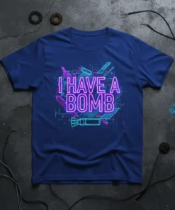 I HAVE A BOMB text in neon pink and blue with a bomb graphic, on a navy blue t-shirt