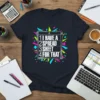 Dark t-shirt with bold white text "I HAVE A SPREAD SHEET FOR THAT" arranged in a numbered list, surrounded by