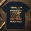 T-shirt featuring a coiled rattlesnake with the text "I Identify As An Over Taxed Under Represented Non-Woke Pissed Off American