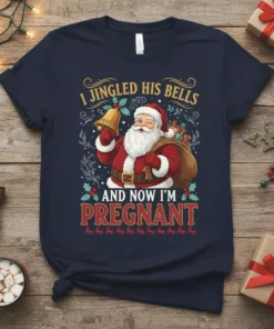 I Jingled His Bells And Now I'm Pregnant funny Santa Christmas maternity tee design with festive text and graphics