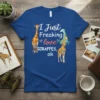 I Just Freaking love GIRAFFES, ok eye-catching graphic design printed on comfortable cotton t-shirt