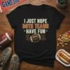 I Just Hope Both Teams Have Fun football quote t-shirt with vintage football graphic
