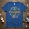 T-shirt design with text "I Just Really Like Chickens. Okay?" featuring a rooster, barn, and eggs in a circular emblem