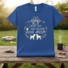 Blue t-shirt with "I Just Want To Be A Stay At Home Dog Mom" text and graphics of two dogs