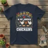 T-shirt design featuring the text "I Just Want to Work In My Garden And Hang Out With My Chickens" with