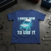 I Know How To Use It T-Shirt with circuit board design and folding chair graphic