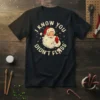I Know You Didn't Floss vintage Santa Claus design on a black t-shirt with snowflakes