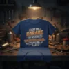 I Left My Garage To Be Here This Better Be Good funny mechanic quote t-shirt design with gears and exhaust