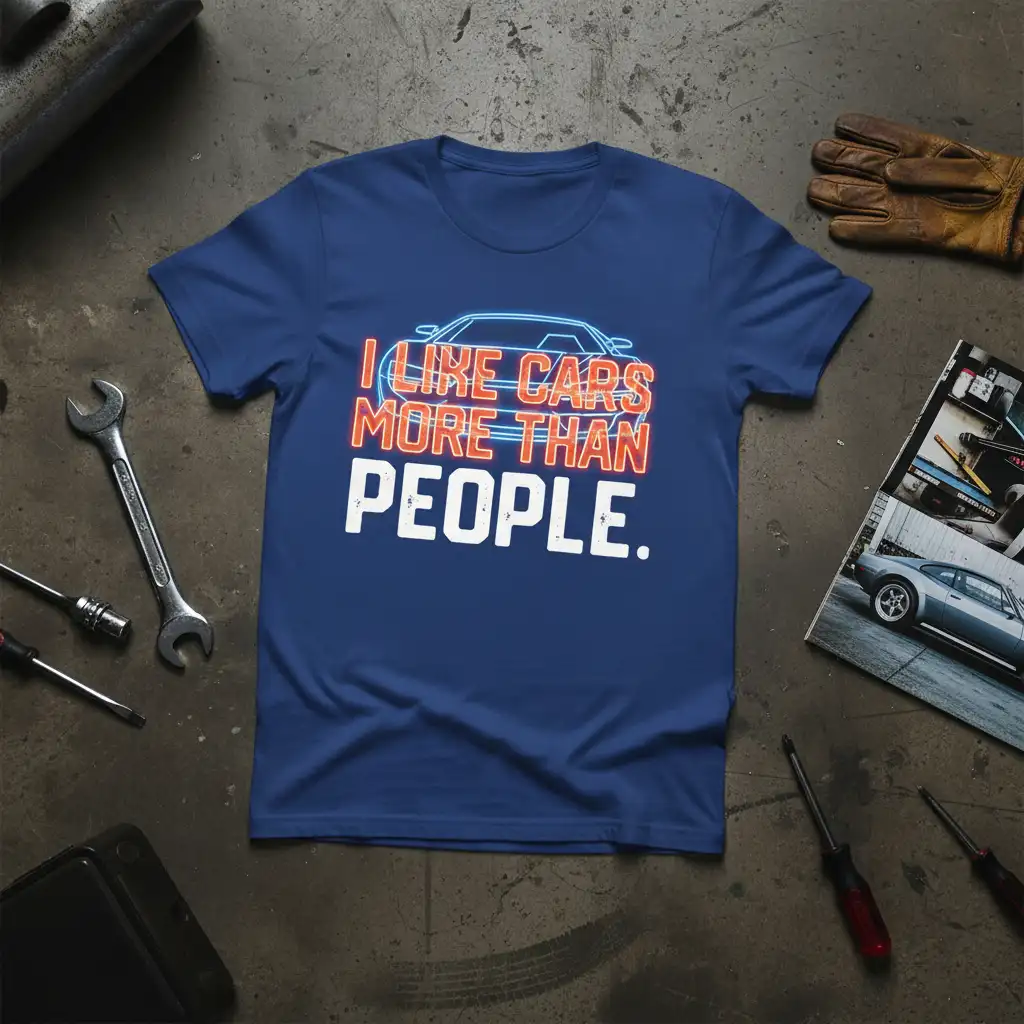 I LIKE CARS MORE THAN PEOPLE. creative illustration printed on breathable fabric creating a standout t-shirt