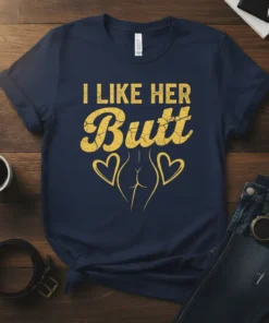 Navy t-shirt with distressed yellow text "I LIKE HER Butt" and a graphic of buttocks with two hearts