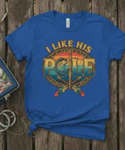 I Like His Pole fishing t-shirt with a fish graphic and crossed fishing poles
