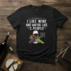 I Like Wine And Maybe Like 3 People quote with wine glass and grapes graphic on black t-shirt