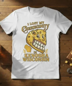 I Lost My Cheeseginity In Kenosha Wisconsin text with a smiling cheese character and Wisconsin outline on a white t-shirt
